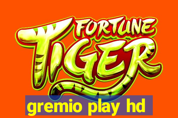 gremio play hd